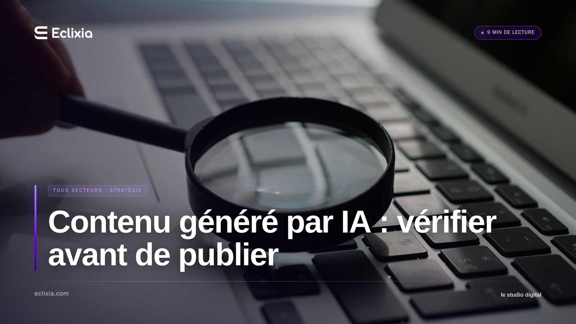 contenu généré par IA vérification - Contenu généré par IA : vérifier avant de publier