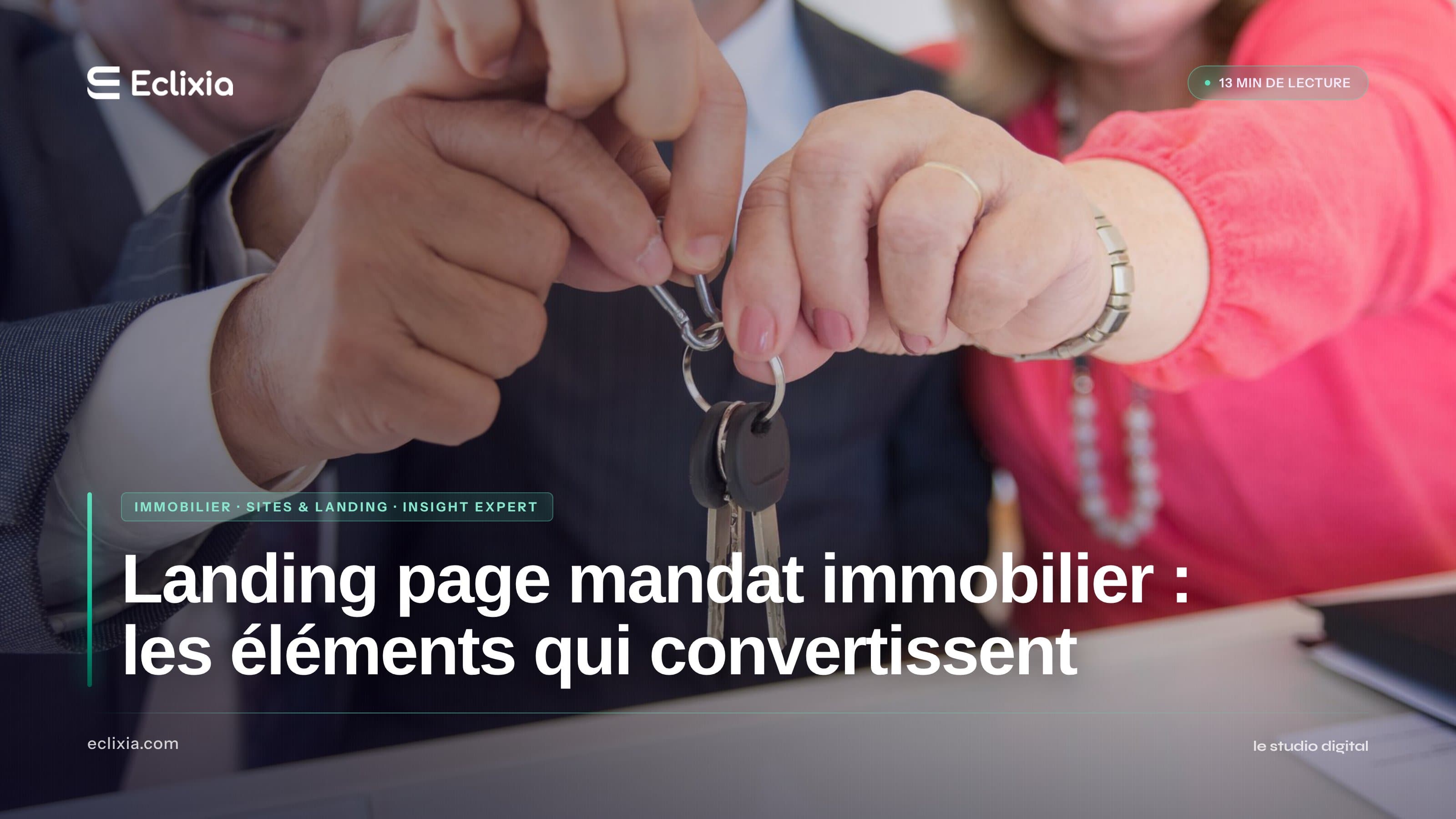 Landing page mandat immobilier : les éléments qui convertissent - Landing page mandat immobilier : les éléments qui convertissent