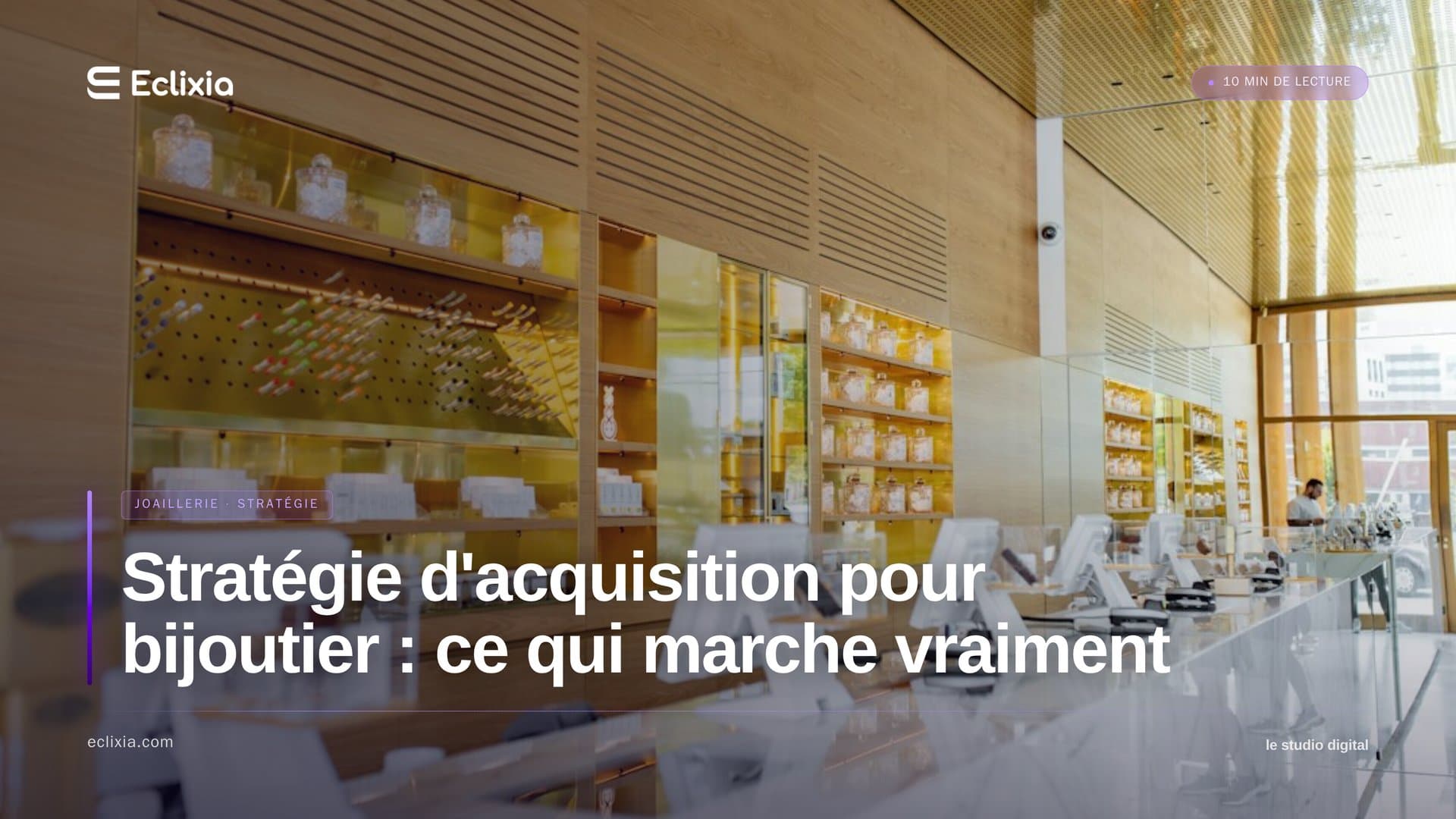 stratégie d'acquisition pour bijoutier joaillier haut de gamme - Stratégie d'acquisition pour bijoutier : ce qui marche vraiment